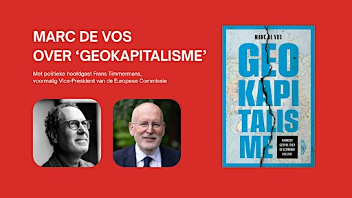 'Geokapitalisme' - Marc De Vos - Met politieke hoofdgast Frans Timmermans