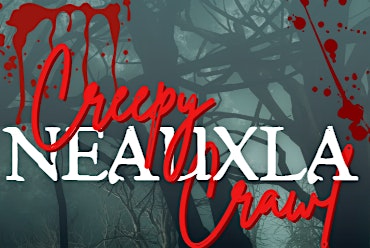 Creepy Neauxla Crawl