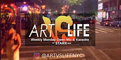 Art VS Life Presents: Monday Open Mic & Karaoke @ Starr Bar!