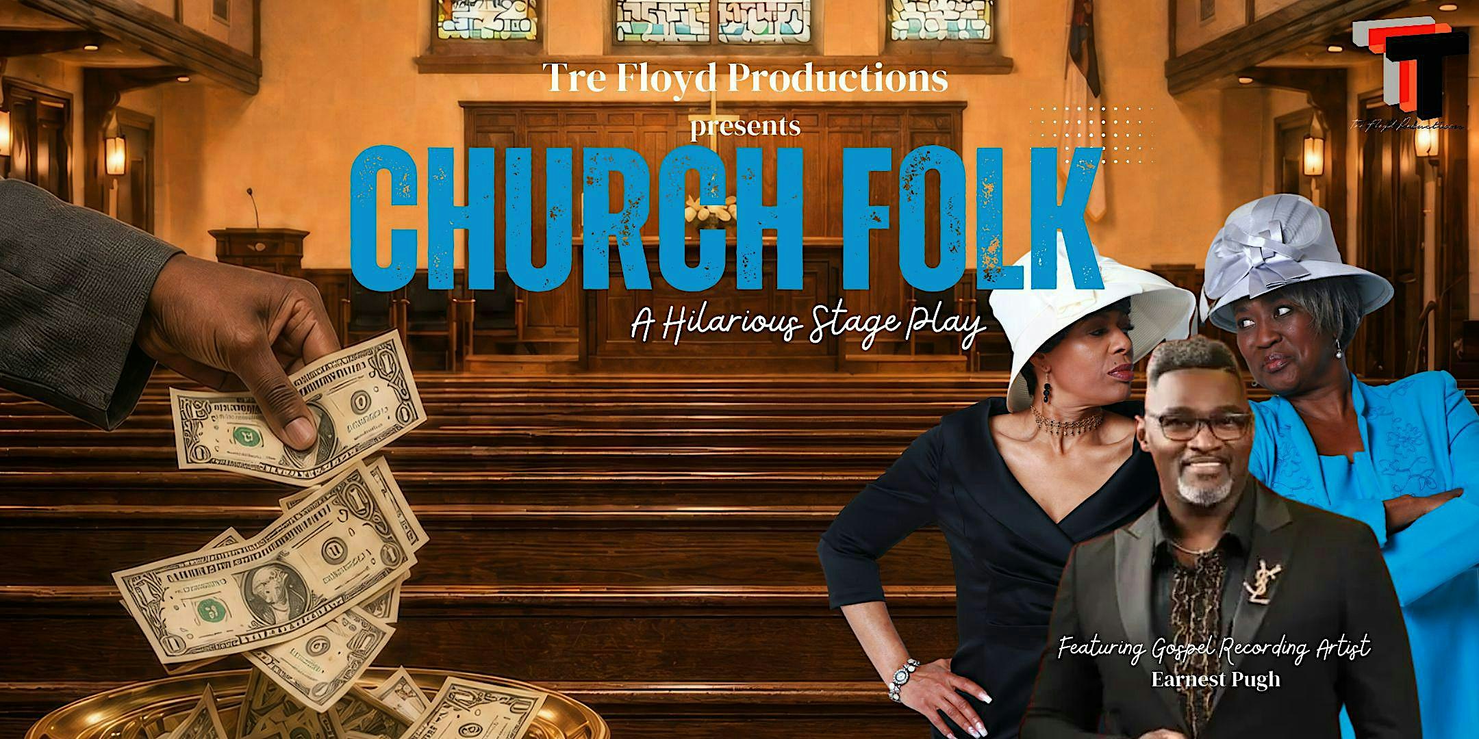 Tre Floyd's Church Folk-Houston Matinee