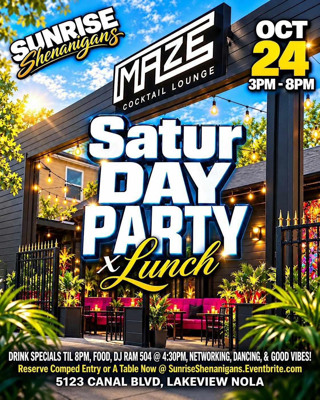 SUNRISE SHENANIGANS SaturDAY DAY PARTY x LUNCH EXPERIENCE @ MAZE LOUNGE