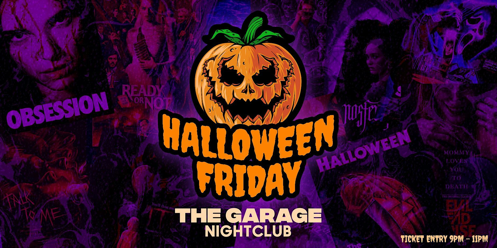 Garage - Halloween (FRIDAY)