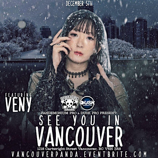 Pandemonium Pro and Dusk Pro presents- See You In Vancouver