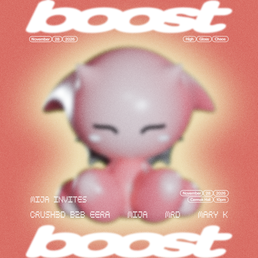 Mija Invites x boost+++ at Cermak Hall