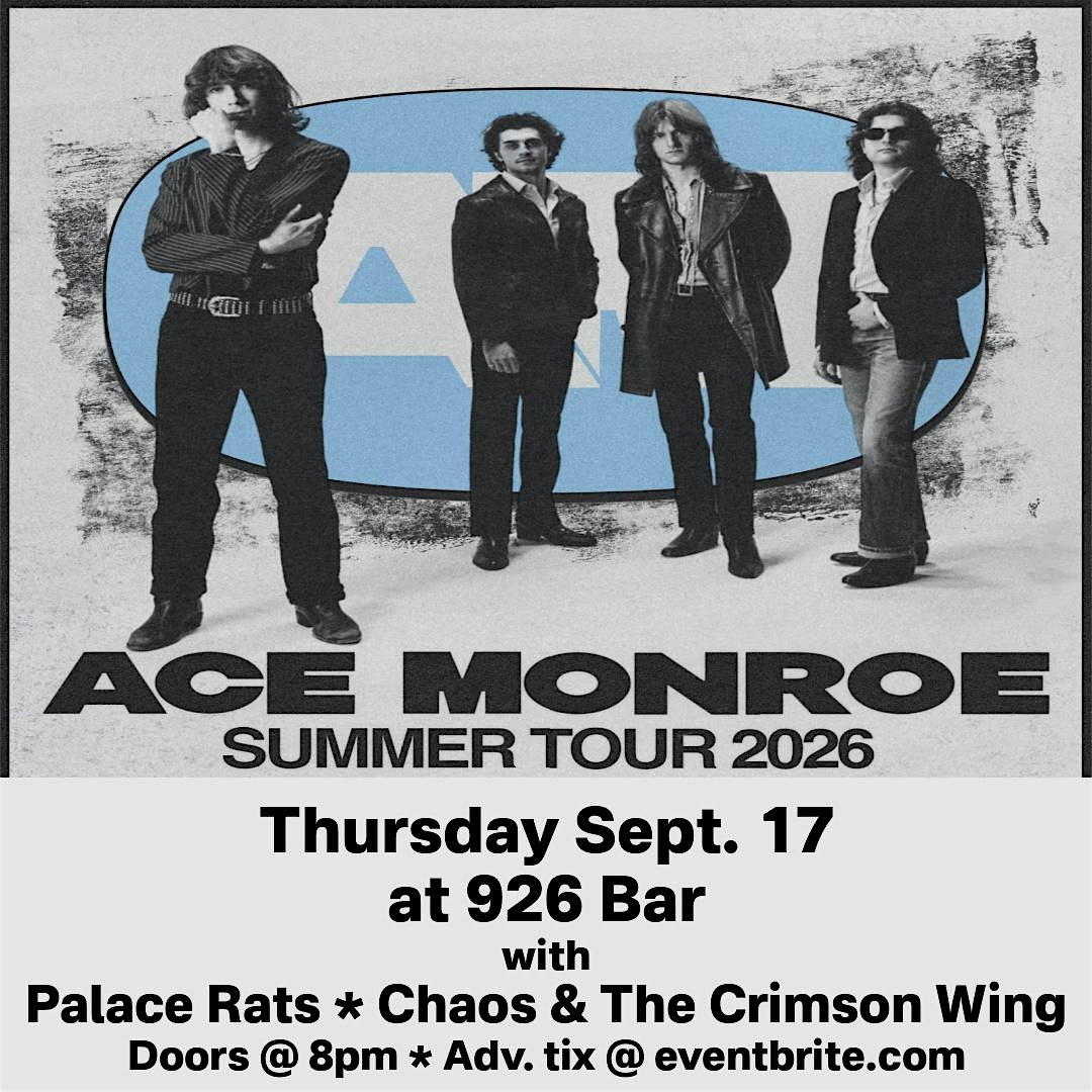 Ace Monroe w/ Palace Rats, Chaos & The Crimson Wing at 926 Bar