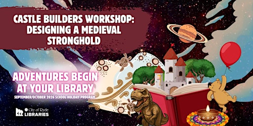 Castle Builders Workshop | Ages 8yrs + | West Ryde Library