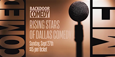 Backdoor Comedy's Rising Stars of Dallas Comedy!