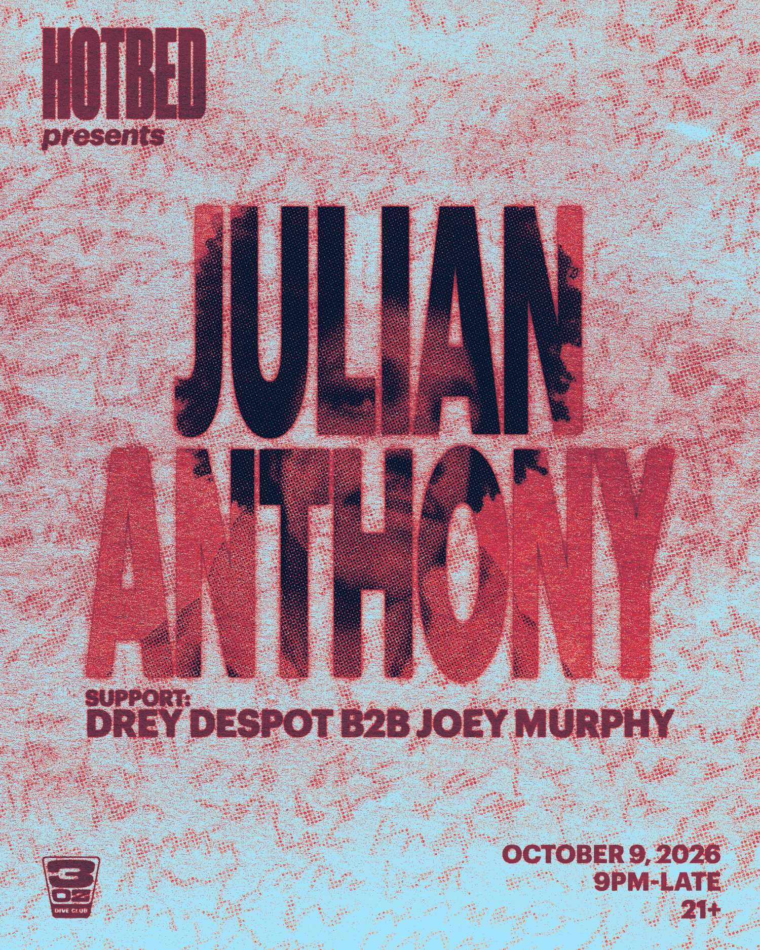Hotbed presents: Julian Anthony