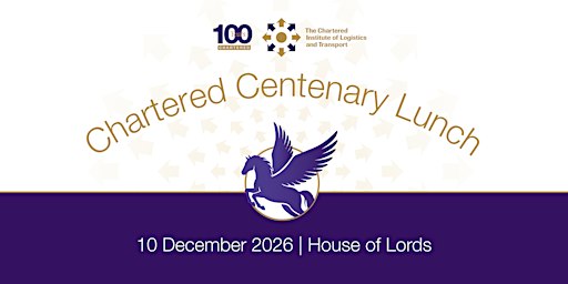CILT(UK) Chartered Centenary Lunch 2026