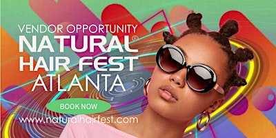 Vendor Space Available @ Natural Hair Fest Atlanta