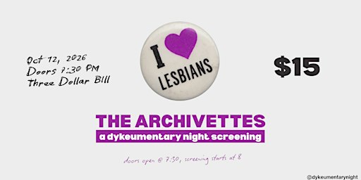 The Archivettes | A Dykeumentary Night Screening