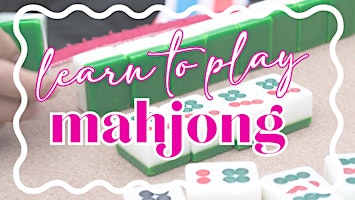 Learn to Play: Mahjong - Session 1