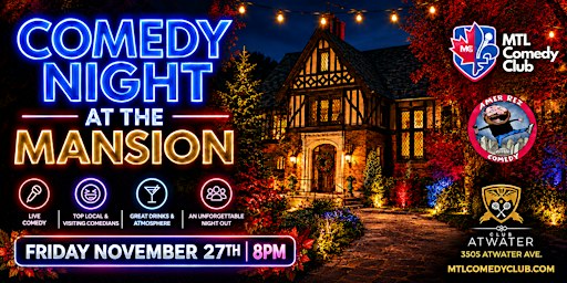 FRIDAY NOVEMBER 27TH, 2026 | COMEDY NIGHT AT THE MANSION