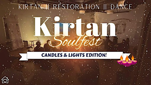 Special Kirtan Soulfest | Candles & Lights | Mantra | Yoga | Meditation