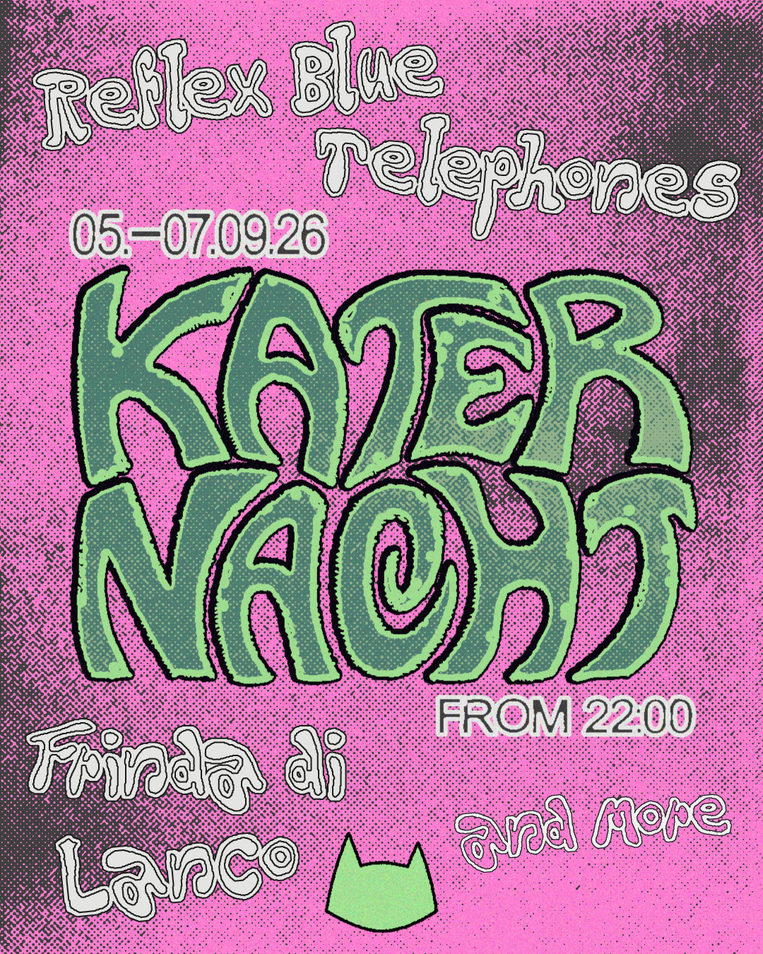 Katernacht with Reflex Blue, Frinda di Lanco, Telephones + more