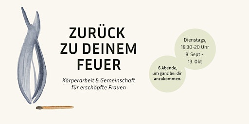Zurück zu deinem Feuer: Körperarbeit & Gemeinschaft für erschöpfte Frauen