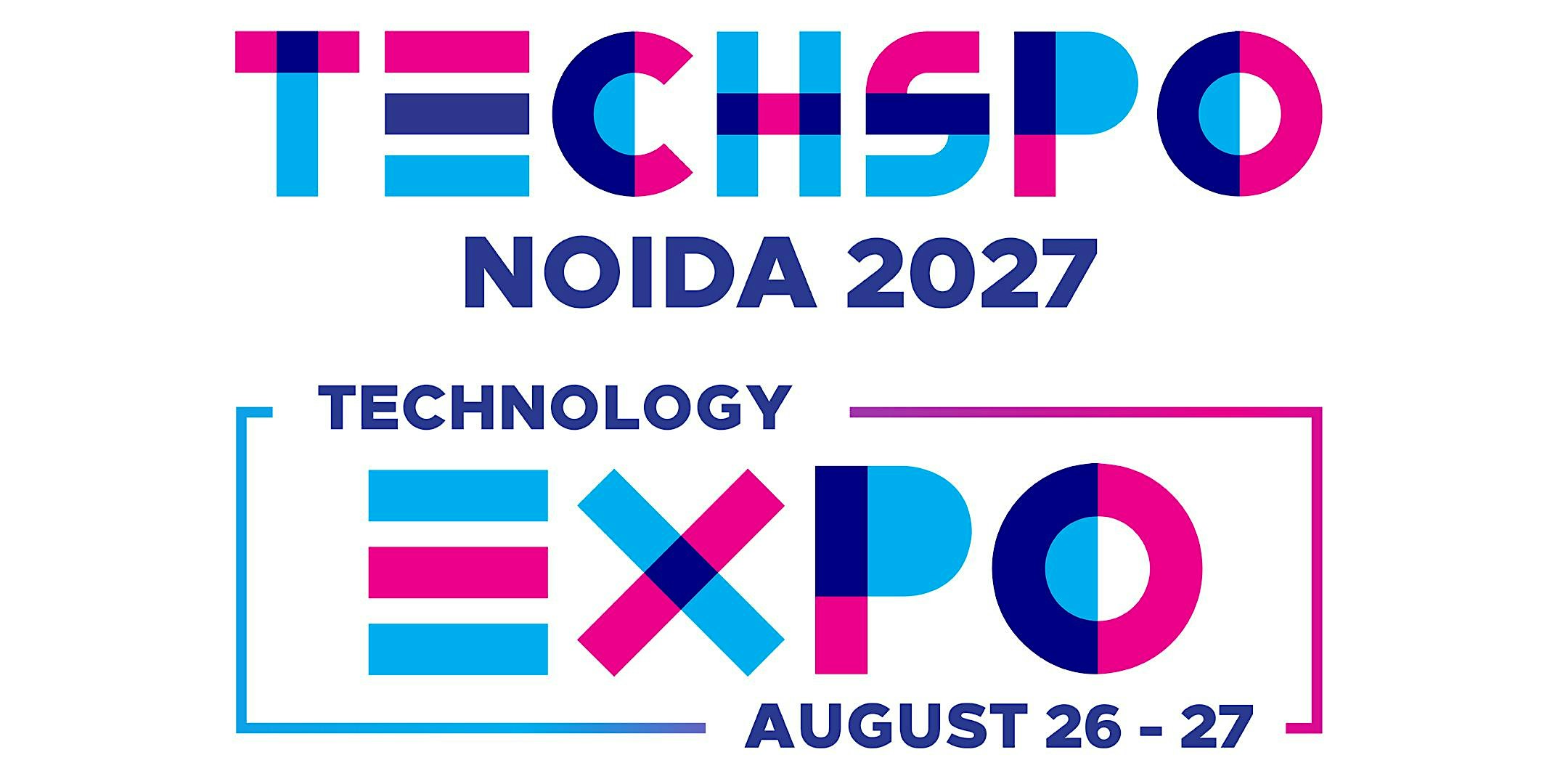 TECHSPO Noida 2027 Technology Expo (Internet ~ Mobile ~ AdTech)