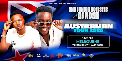 2nd Junior Kotestes & Dj Nosh 2026 Australian Tour