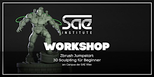 Zbrush Jumpstart: 3D Sculpting for Beginners– SAE Wien