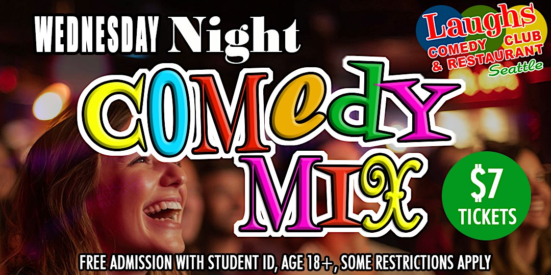 Comedy Show Wednesday Night Comedy Mix 8 PM at Laughs Comedy Club - Seattle