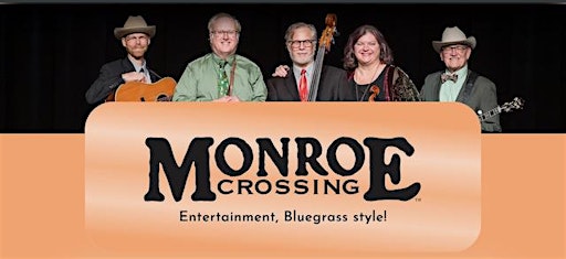 Monroe Crossing, Entertainment Blue Grass Style!