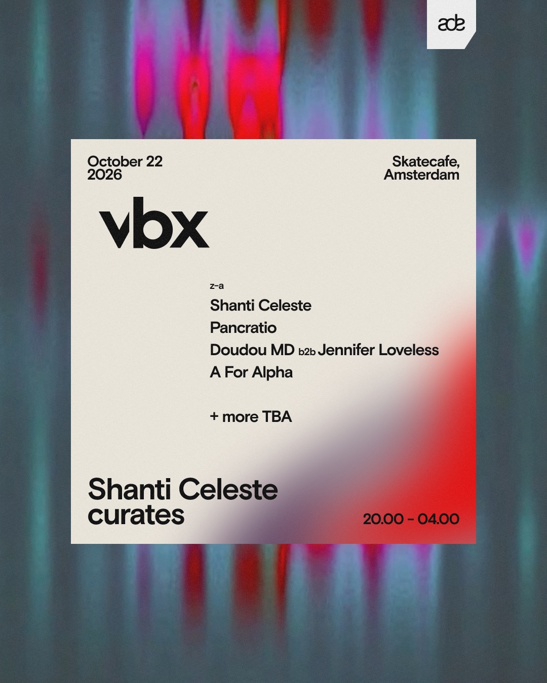 Shanti Celeste Curates VBX - Skatecafe - ADE 22.10