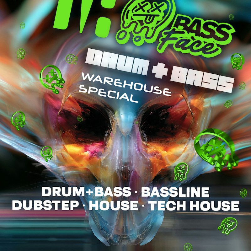 Bass Face Dnb, Bassline, Ukg and House Free Tixs