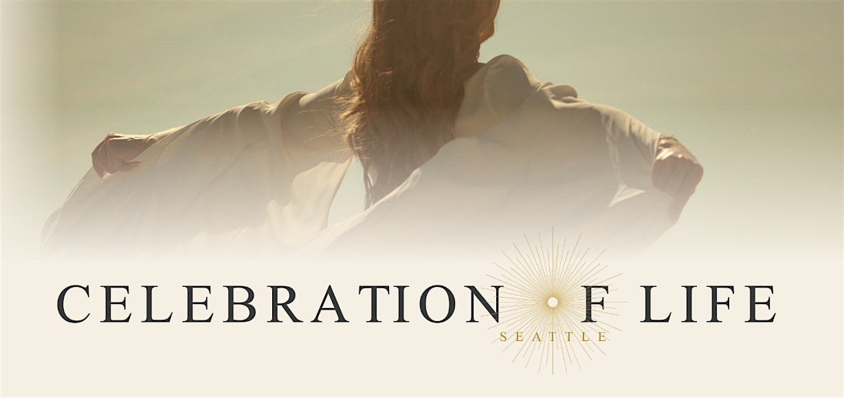 Celebration of Life:  Seattle