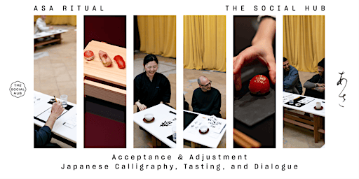ASA Ritual × The Social Hub: Japanese Calligraphy, Tasting, and Dialogue