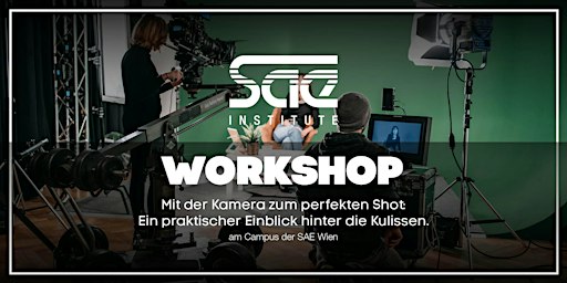 Mit der Kamera zum perfekten Shot: Workshop am Campus SAE Wien