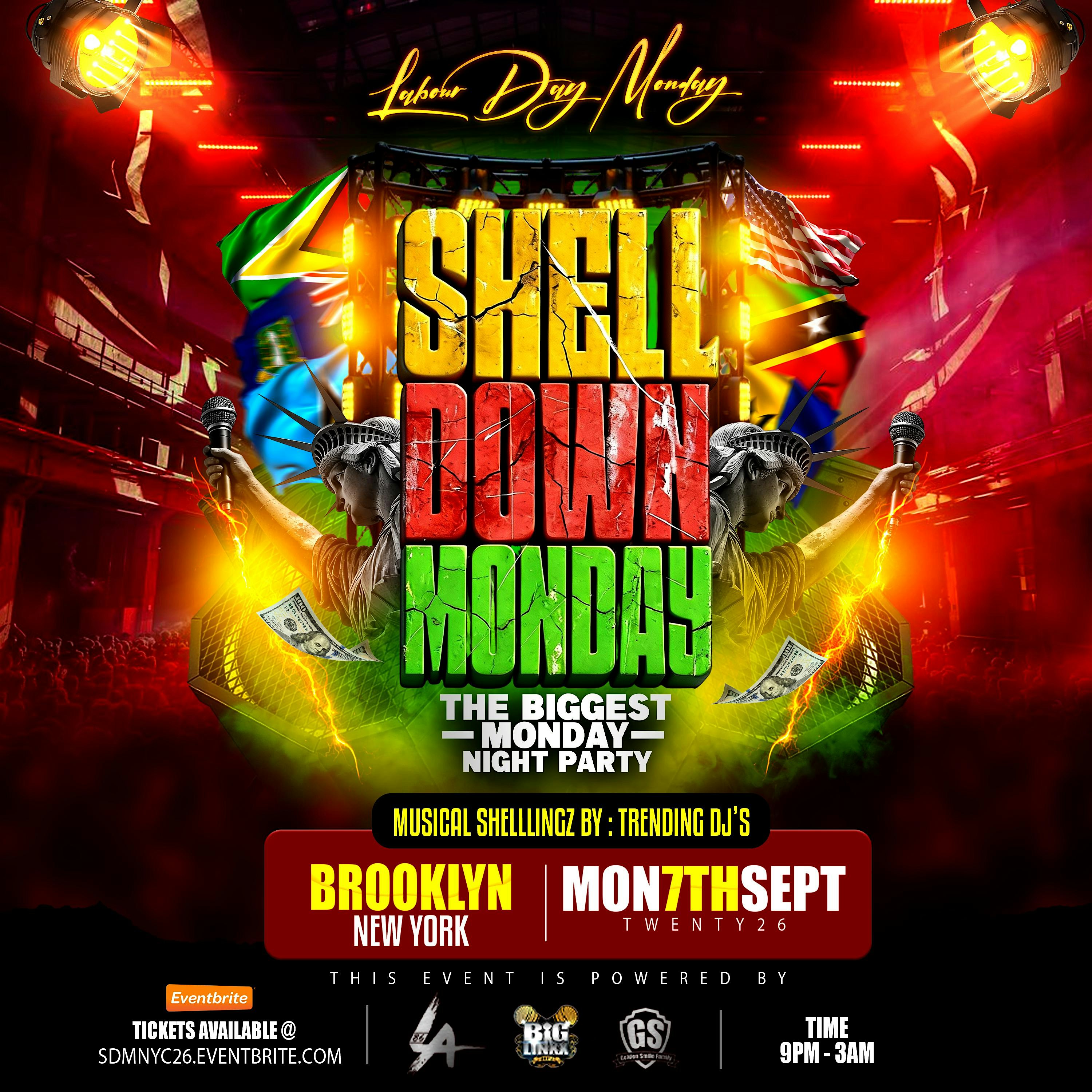 SHELL DOWN MONDAY NYC