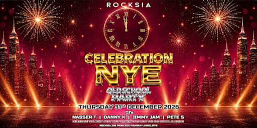 Celebration NYE Old School Party 31-12-26 at ROCKSIA