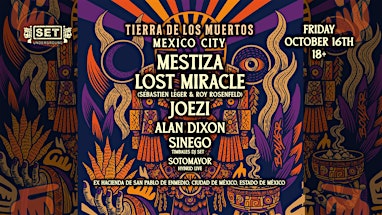 SET Underground presents: Tierra de los Muertos: El Reencuentro. CDMX