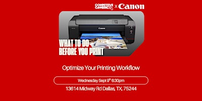 What Do You Do Before You Print Presented by Canon