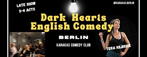 DARK HEARTS: Saturday Night Comedy Show at Karakas Comedy Club!