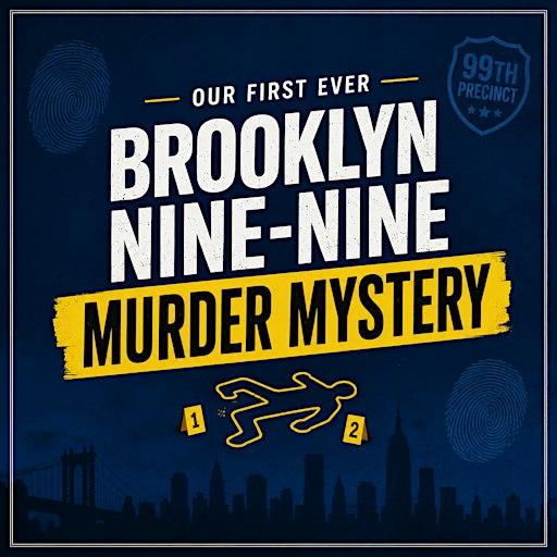 BROOKLYN 99 x MURDER MYSTERY