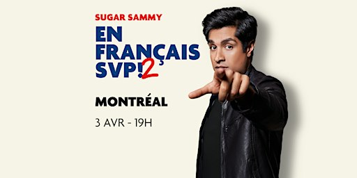 SUGAR SAMMY - MONTRÉAL - EN FRANÇAIS