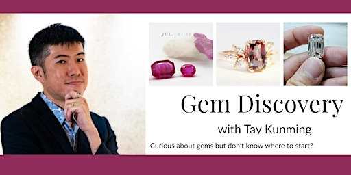 Gem Discovery with Tay Kunming
