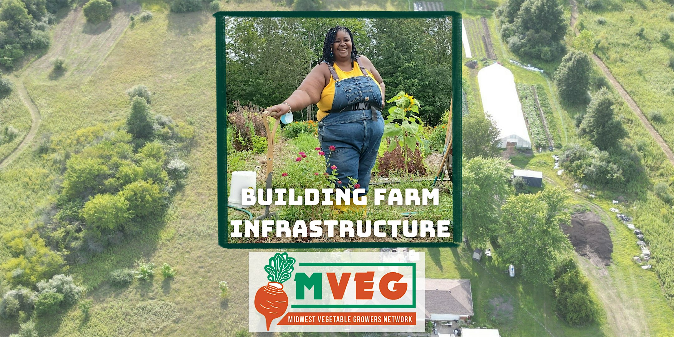 Midwest Vegetable Growers Field Day: Building Out Farm Infrastructure