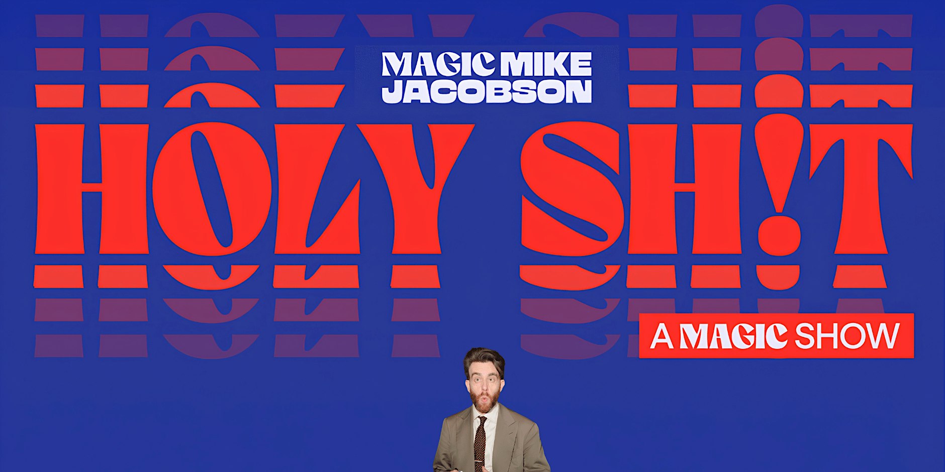 HOLY SH!T: A MAGIC SHOW