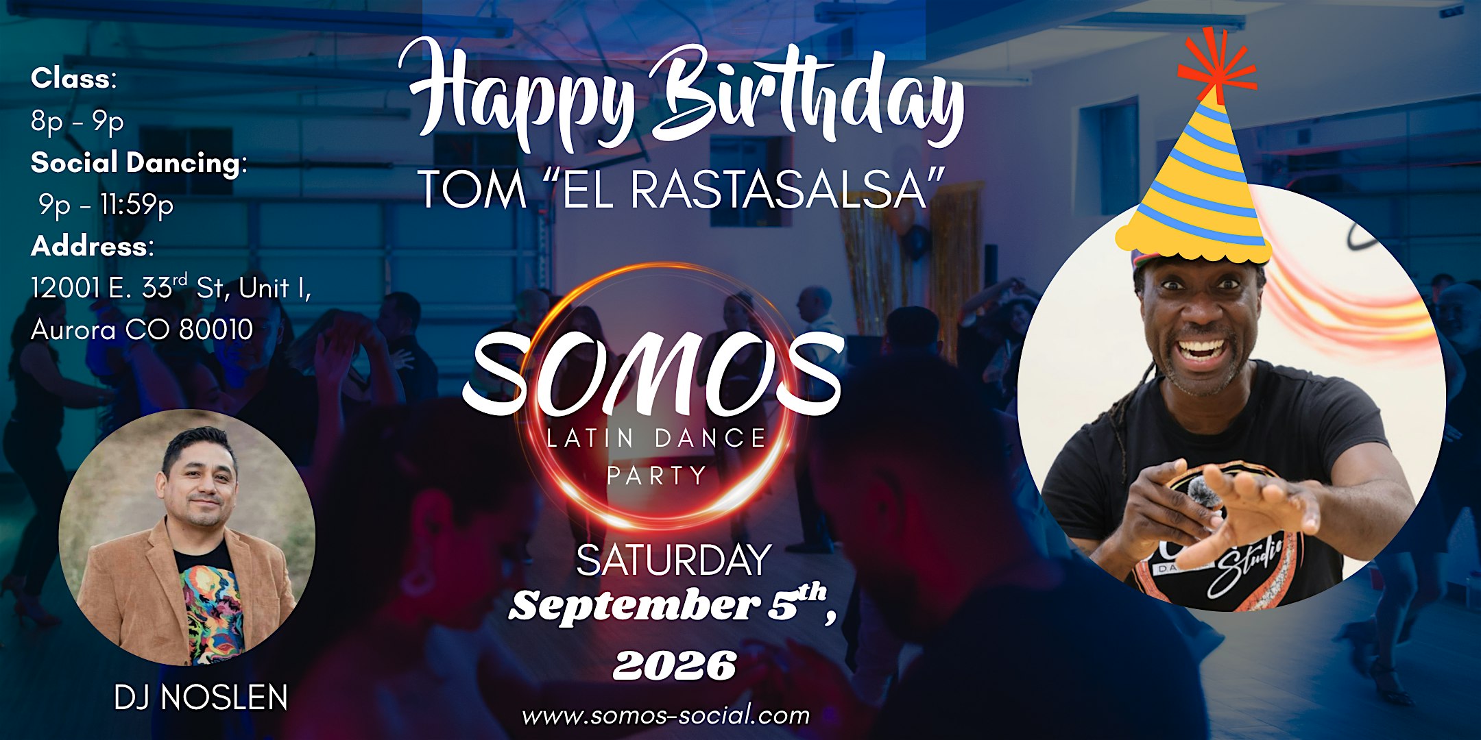 Somos Latin Dance Party- Tom's Birthday! feat. DJ Noslen -  Sept 5th