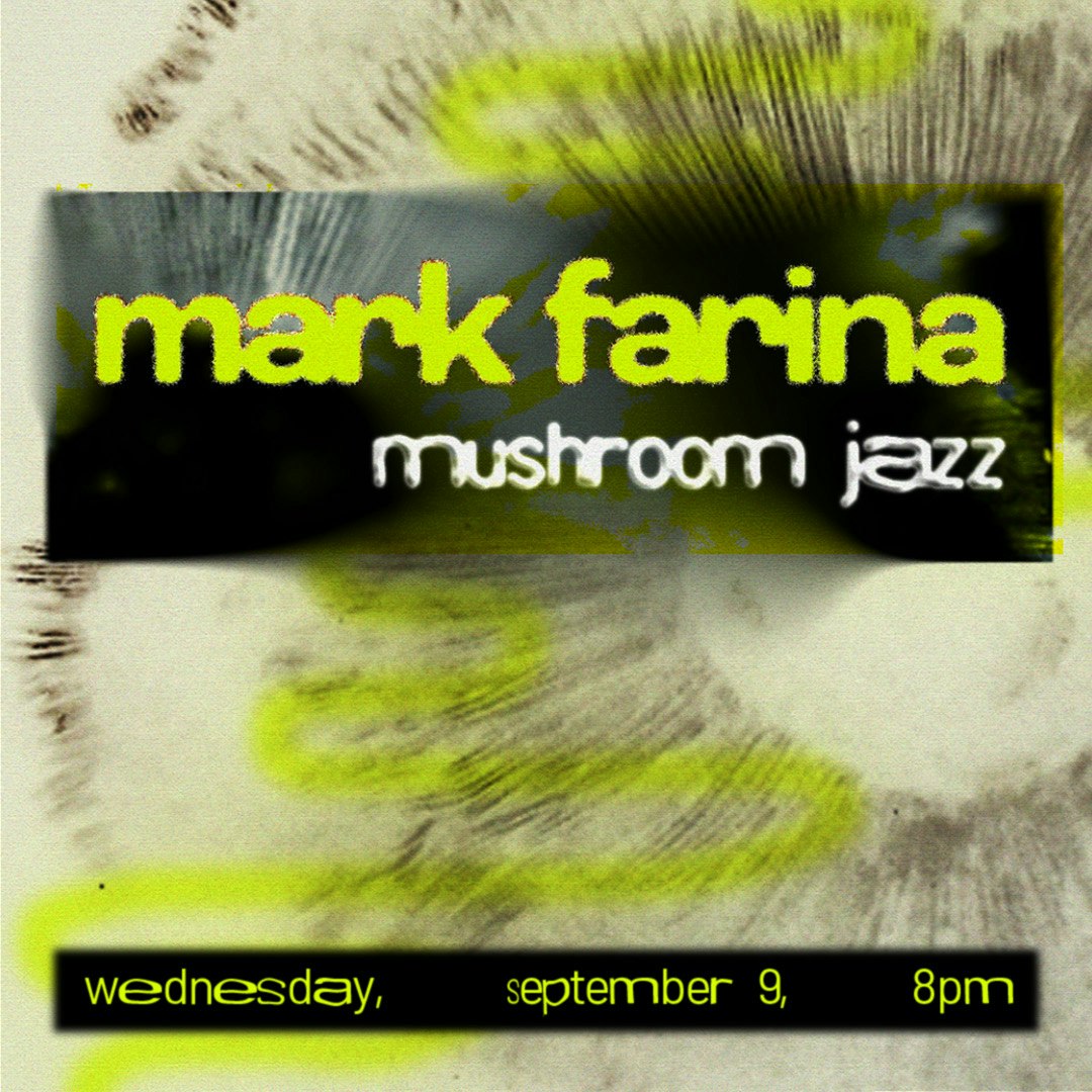 MUSHROOM JAZZ | MARK FARINA