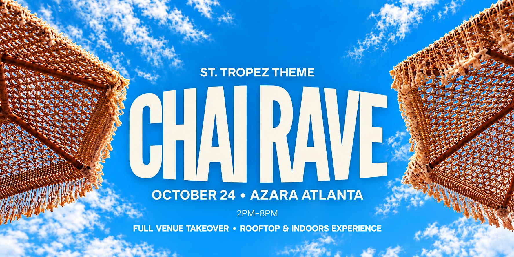 CHAI RAVE ATLANTA: A DAY IN ST. TROPEZ THEME @ AZARA (FULL VENUE TAKEOVER!)