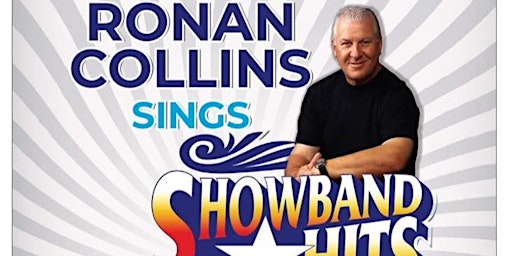 RONAN COLLINS  SINGS  SHOWBAND HITS /   DICKIE ROCK, JOE DOLAN & MORE