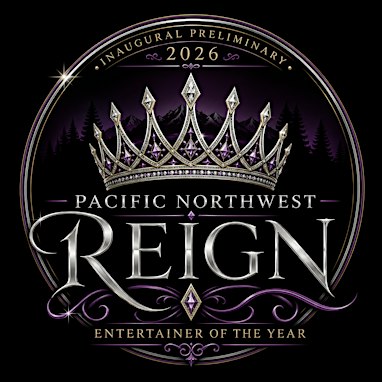 INAUGURAL Pacific Northwest Reign-Entertainer of the Year Prelim