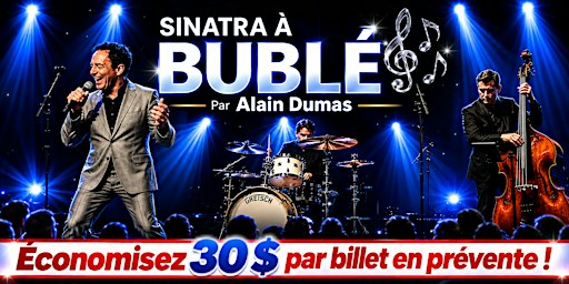 Châteauguay : Samedi 27 février 2027 - 19h30 : Sinatra à Bublé