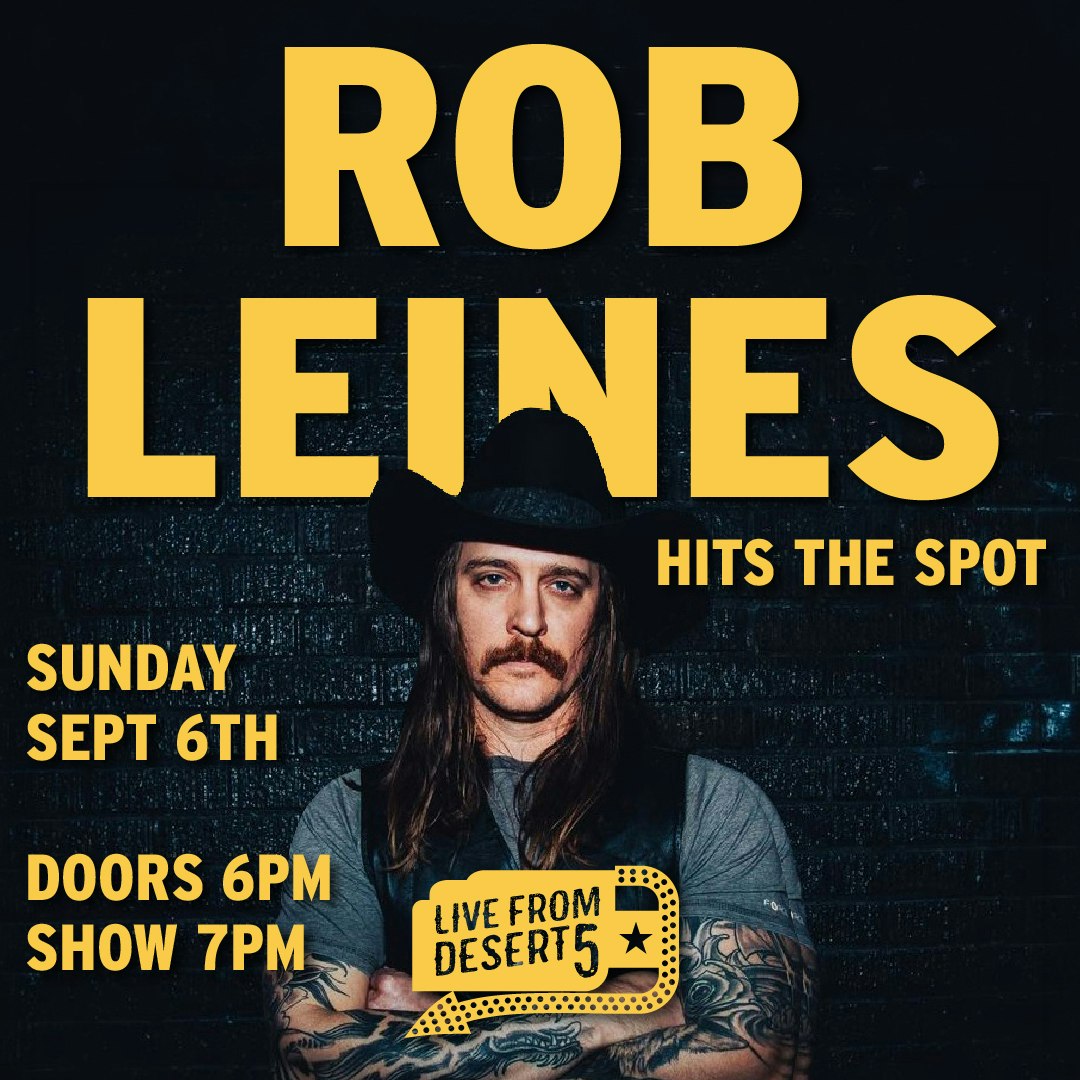 Live from Desert 5: Rob Leines