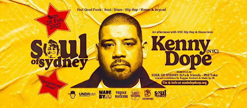 SOUL OF SYDNEY Open Air ft. KENNY DOPE (Masters At Work, NYC) | Sun Feb 28