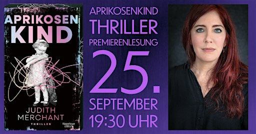 Aprikosenkind  - Judith Merchant - Premieren Thriller - Lesung
