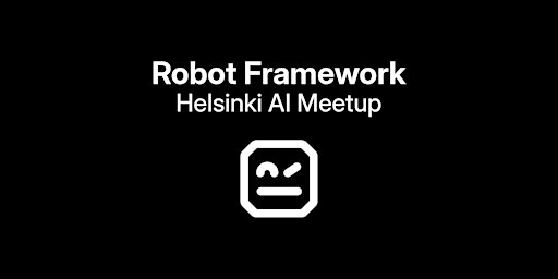 Robot Framework Helsinki AI Meetup